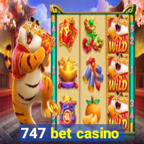 747 bet casino